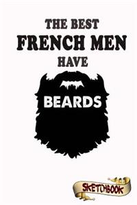 The best French Men have beards Sketchbook