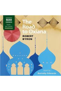 The Road to Oxiana Lib/E