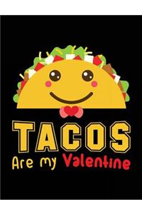 Tacos Are My Valentine