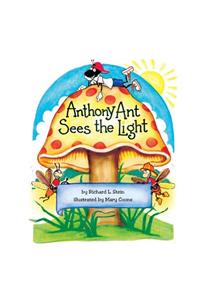 Anthony Ant Sees the Light
