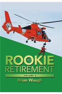 Rookie to Retirement
