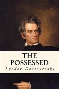 The Possessed: A Novel in Three Parts