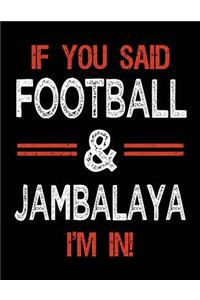 If You Said Football & Jambalaya I'm In