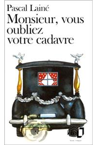 Monsieur, Vous Oubliez Votre Cadavre