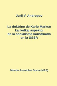 La doktrino de Karlo Markso kaj kelkaj aspektoj de la socialismo konstruado en la USSR