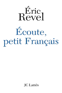 Ecoute petit français !