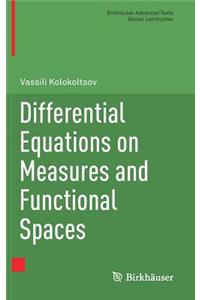 Differential Equations on Measures and Functional Spaces