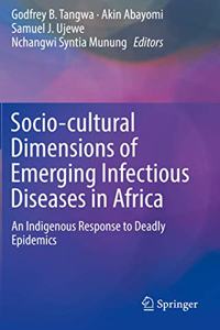 Socio-Cultural Dimensions of Emerging Infectious Diseases in Africa