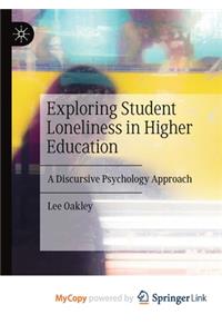 Exploring Student Loneliness in Higher Education