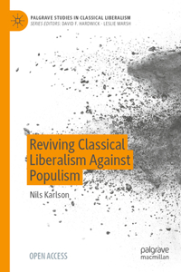 Reviving Classical Liberalism Against Populism