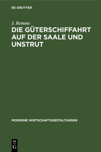 Die Güterschiffahrt Auf Der Saale Und Unstrut