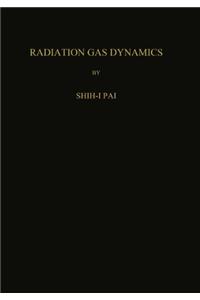 Radiation Gas Dynamics