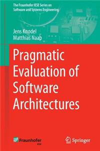 Pragmatic Evaluation of Software Architectures