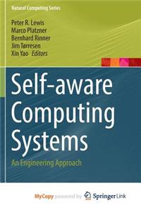 Self-aware Computing Systems