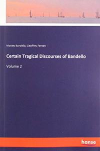 Certain Tragical Discourses of Bandello