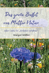 große Buffet von Mutter Natur