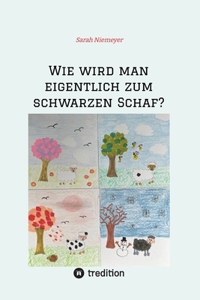 Wie wird man eigentlich zum schwarzen Schaf?