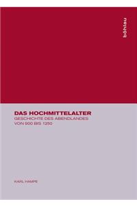 Das Hochmittelalter: Geschichte Des Abendlandes Von 900 Bis 1250