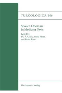 Spoken Ottoman in Mediator Texts