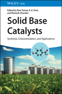 Solid Base Catalysts - Synthesis, Characterization, and Applications