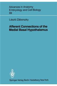 Afferent Connections of the Medial Basal Hypothalamus