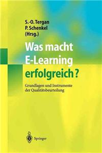 Was Macht E-Learning Erfolgreich?: Grundlagen Und Instrumente Der Qualitätsbeurteilung