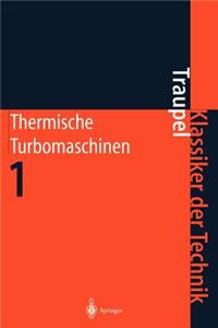 Thermische Turbomaschinen: Thermodynamisch-Strömungstechnische Berechnung