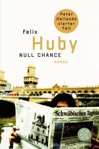 Null Chance - Peter Heilands vierter Fall