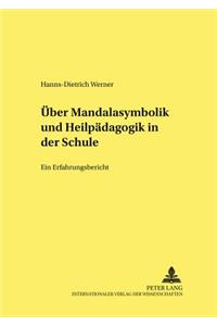 Ueber Mandalasymbolik Und Heilpaedagogik in Der Schule