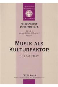 Musik ALS Kulturfaktor