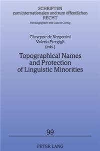 Topographical Names and Protection of Linguistic Minorities