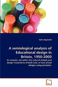 A semiological analysis of Educational design in Britain, 1950-2000