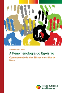 A Fenomenologia do Egoísmo