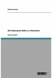 Die Diskussion Rules vs. Discretion