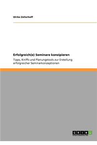 Erfolgreich(e) Seminare konzipieren