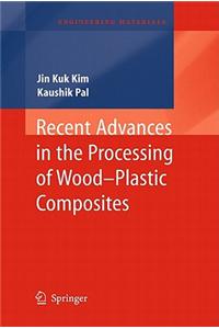 Recent Advances in the Processing of Wood-Plastic Composites