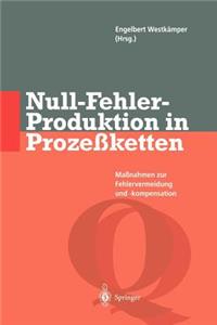 Null-Fehler-Produktion in Prozeßketten