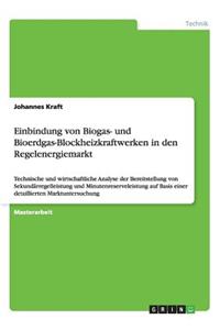 Einbindung von Biogas- und Bioerdgas-Blockheizkraftwerken in den Regelenergiemarkt