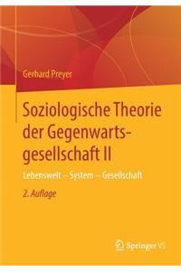 Soziologische Theorie Der Gegenwartsgesellschaft II