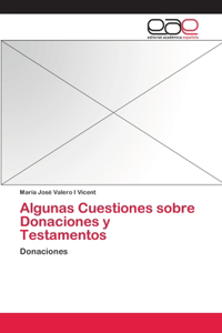 Algunas Cuestiones sobre Donaciones y Testamentos