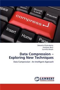Data Compression - Exploring New Techniques