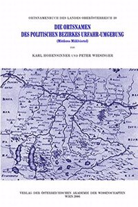 Die Ortsnamen Des Politischen Bezirkes Urfahr-Umgebung (Mittleres Muhlviertel)