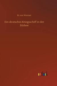 Ein deutsches Kriegsschiff in der Südsee