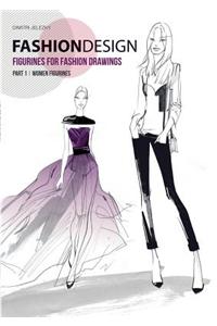 Fashion Design - Figurines for Fashion Drawings - Part 1 Women Figurines