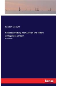 Reisebeschreibung nach Arabien und andern umliegenden Ländern