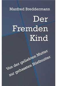 Der Fremden Kind