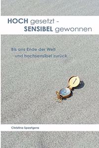 HOCH gesetzt - SENSIBEL gewonnen