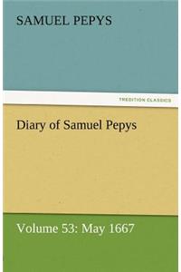 Diary of Samuel Pepys - Volume 53