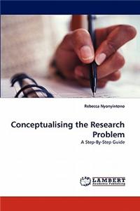 Conceptualising the Research Problem