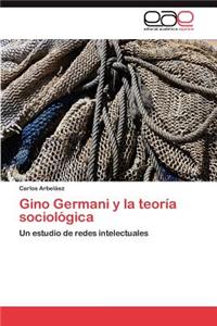 Gino Germani y la teoría sociológica